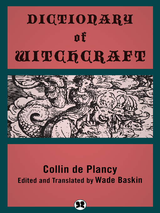 Title details for Dictionary of Witchcraft by Collin de Plancy - Available